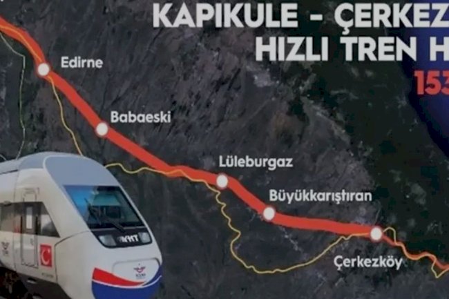 Hızlı Tren Projesi Trakya’nın Geleceğinde Kıymetli Bir Değer Kaynağı.