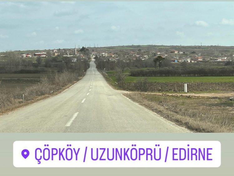 Çöpköy Uzunköprü Edirne